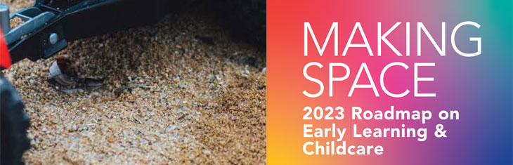 Making space: 2023 Roadmap on Early Learning and Childcare